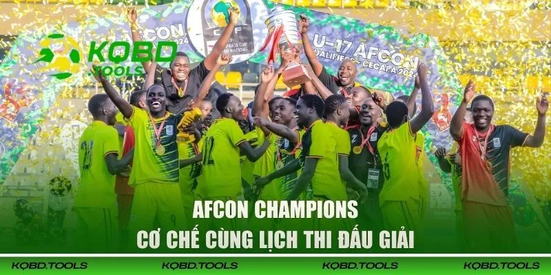 Cơ chế cùng lịch thi đấu AFCON