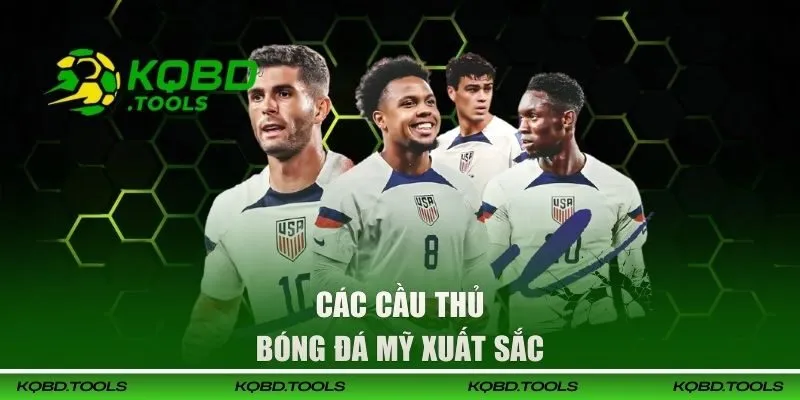 Các cầu thủ giỏi trong đội tuyển Mỹ