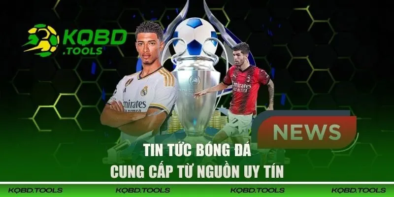 Kết Quả Bóng Đá đưa tin liên tục trong 24h
