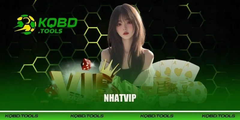 Cổng game Nhatvip - Thiên Đường Cờ Bạc Hàng Đầu Việt Nam 1 nhatvip dai dien 1