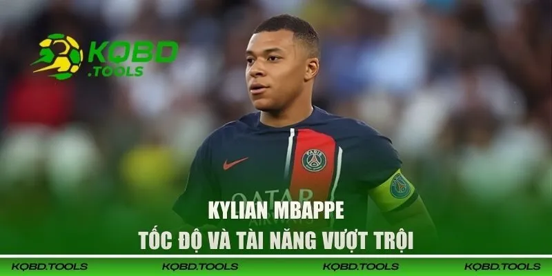 Khám Phá Top 10 Cầu Thủ Bóng Đá Hay Nhất Hiện Nay Theo KQBD 2 Kylian Mbappe - Tốc độ và tài năng vượt trội