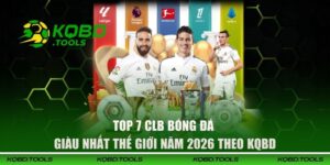 Top 7 CLB Bóng Đá Giàu Nhất Thế Giới