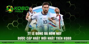 Tỷ Lệ Bóng Đá Hôm Nay Được Cập Nhật Mới Nhất Trên KQBD 9 Tỷ Lệ Bóng Đá Hôm Nay