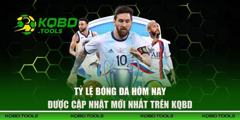 Tỷ Lệ Bóng Đá Hôm Nay