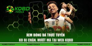 Xem Bóng Đá Trực Tuyến Ko Bị Chặn