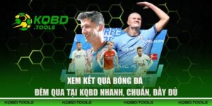 Xem Kết Quả Bóng Đá Đêm Qua